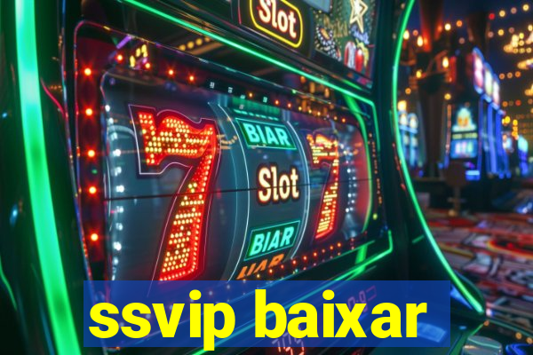 ssvip baixar